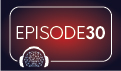 Episode 30
