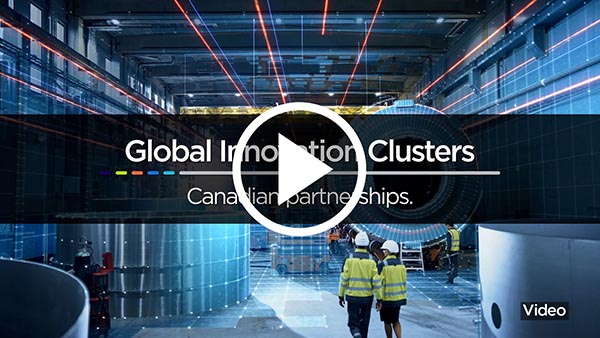 Video: Global innovation Clusters -Canadian partnerships