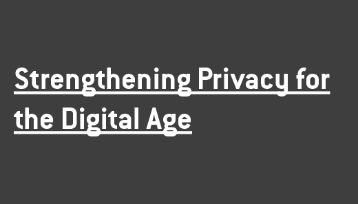 Strengthening Privacy in the Digital Age