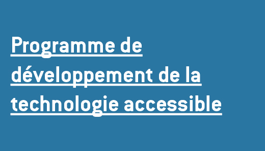 Programme de développement de la technologie accessible