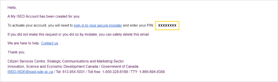 This image shows the invitation email. The email contains the URL and PIN to create your My ISED Account.