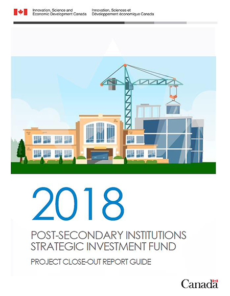 2018 Post-secondary institutions strategic investment fund - Project close-out report guide